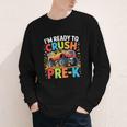 Kids I'm Ready To Crush Pre-K Shirt Back To School PreK Boy Youth Long Sleeve Tee