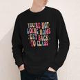 You'Re Not Going Home Get Back To Class Back To School Youth Long Sleeve Tee You'Re Not Going Home Get Back To Class Back To School Youth Long Sleeve Tee