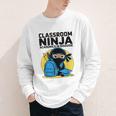 Classroom Ninja Academics In Disguise Back To School Student Youth Long Sleeve Tee Classroom Ninja Academics In Disguise Back To School Student Youth Long Sleeve Tee