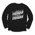 Always A Crusader Back To School Spirit Youth Long Sleeve Tee Always A Crusader Back To School Spirit Youth Long Sleeve Tee