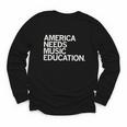 America Needs Music Education Advocacy Back To School Youth Long Sleeve Tee America Needs Music Education Advocacy Back To School Youth Long Sleeve Tee