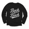 Back To Back For Boys Girls Men Women Baseball Youth Long Sleeve Tee Back To Back For Boys Girls Men Women Baseball Youth Long Sleeve Tee