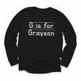 Back To School G Is For Grayson First Day Of School Kids Youth Long Sleeve Tee Back To School G Is For Grayson First Day Of School Kids Youth Long Sleeve Tee
