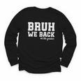 Bruh We Back 10th Graders Back To School Tenth Grade Vibes Youth Long Sleeve Tee Bruh We Back 10th Graders Back To School Tenth Grade Vibes Youth Long Sleeve Tee