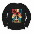 Bruh We Back High School Boy Back To School 6 7 Meme Youth Long Sleeve Tee Bruh We Back High School Boy Back To School 6 7 Meme Youth Long Sleeve Tee