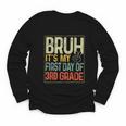 Bruh Its My First Day Of 3rd Grade Back To School Boys Kids Youth Long Sleeve Tee Bruh Its My First Day Of 3rd Grade Back To School Boys Kids Youth Long Sleeve Tee