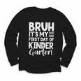 Bruh It's My First Day Of Kindergarten Back To School 2025 Youth Long Sleeve Tee Bruh It's My First Day Of Kindergarten Back To School 2025 Youth Long Sleeve Tee