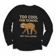 Too Cool For School Sloth Back To School Boys Joke Youth Long Sleeve Tee Too Cool For School Sloth Back To School Boys Joke Youth Long Sleeve Tee