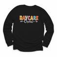 Daycare Crew Back To School Childcare Provider Youth Long Sleeve Tee