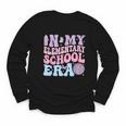 In My Elementary School Era Back To School Elementary School Youth Long Sleeve Tee In My Elementary School Era Back To School Elementary School Youth Long Sleeve Tee