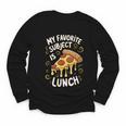 My Favorite Subject Is Lunch Pizza Back To School Youth Long Sleeve Tee