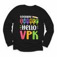 Goodbye Summer Hello VPK First Day Of VPK Back To School Youth Long Sleeve Tee Goodbye Summer Hello VPK First Day Of VPK Back To School Youth Long Sleeve Tee