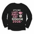 It’s My Last First Day Senior 2026 Back To School Class 2026 Youth Long Sleeve Tee It’s My Last First Day Senior 2026 Back To School Class 2026 Youth Long Sleeve Tee