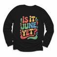 Is It June Yet Back To School Student Groovy Kids Youth Long Sleeve Tee Is It June Yet Back To School Student Groovy Kids Youth Long Sleeve Tee