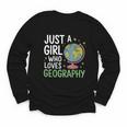 Just a Girl Who Loves Geography Back To School Kids Girls Youth Long Sleeve Tee