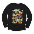 Kids I'm Ready To Crush Kindergarten Shirt Back To School Boy Youth Long Sleeve Tee Kids I'm Ready To Crush Kindergarten Shirt Back To School Boy Youth Long Sleeve Tee