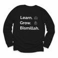 Learn Grow Bismillah – Islamic Back To School Youth Long Sleeve Tee