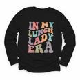 In My Lunch Lady Era Happy First Day Back To School Youth Long Sleeve Tee