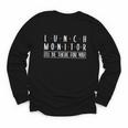 Lunch Monitor School Cafeteria Back To School Canteen Youth Long Sleeve Tee Lunch Monitor School Cafeteria Back To School Canteen Youth Long Sleeve Tee