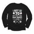 I May Be 70 Baseball Player 70th Birthday Party Youth Long Sleeve Tee