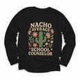 Nacho Average School Counselor Cactus Back To School Youth Long Sleeve Tee Nacho Average School Counselor Cactus Back To School Youth Long Sleeve Tee