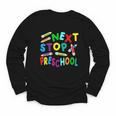 Next Stop Preschool Preschool Back To School 2024 Youth Long Sleeve Tee Next Stop Preschool Preschool Back To School 2024 Youth Long Sleeve Tee