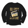 Roll Camera For 6th Grade Movie Lover Back To School Youth Long Sleeve Tee Roll Camera For 6th Grade Movie Lover Back To School Youth Long Sleeve Tee