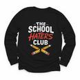 The School Haters Club Student Back To Schools Merch Youth Long Sleeve Tee The School Haters Club Student Back To Schools Merch Youth Long Sleeve Tee