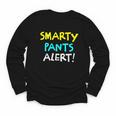 Smarty Pants Alert Nerd & Kids Back To School Youth Long Sleeve Tee Smarty Pants Alert Nerd & Kids Back To School Youth Long Sleeve Tee
