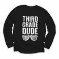 Third Grade Dude First Day Back To School Boys Kids Youth Long Sleeve Tee