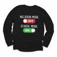 Vacation Mode Off School Mode On Back To School Switch Youth Long Sleeve Tee Vacation Mode Off School Mode On Back To School Switch Youth Long Sleeve Tee