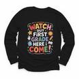 Watch Out First Grade Here I Come Back To School Learner Youth Long Sleeve Tee Watch Out First Grade Here I Come Back To School Learner Youth Long Sleeve Tee