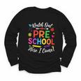 Watch Out Preschool Here I Come Back To School Future Class Youth Long Sleeve Tee Watch Out Preschool Here I Come Back To School Future Class Youth Long Sleeve Tee