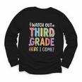Watch Out Third Grade Here I Come Back To School 3rd Grade Youth Long Sleeve Tee Watch Out Third Grade Here I Come Back To School 3rd Grade Youth Long Sleeve Tee