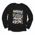 Women's Helping Little Minds Grow Back To School Apparel Youth Long Sleeve Tee Women's Helping Little Minds Grow Back To School Apparel Youth Long Sleeve Tee