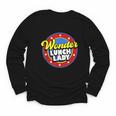 Wonder Lunch Lady Super Woman Power Superhero Back To School Youth Long Sleeve Tee