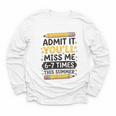 Admit It You'Ll Miss Me 6-7 Times This Summer Back To School Youth Long Sleeve Tee Admit It You'Ll Miss Me 6-7 Times This Summer Back To School Youth Long Sleeve Tee