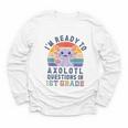 I'm Ready To Axolotl Questions In 1st Grade Back To School Youth Long Sleeve Tee I'm Ready To Axolotl Questions In 1st Grade Back To School Youth Long Sleeve Tee