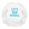 Let's Ruin Baseball Baseball Humor Sarcastic Baseball Premium Tri-Blend Youth Long Sleeve Tee
