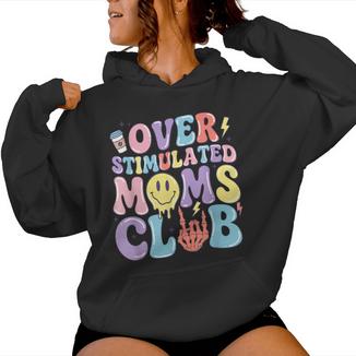 Overstimulated Moms Club Mother's Day Mom Mama Mommy Women Hoodie - Monsterry CA