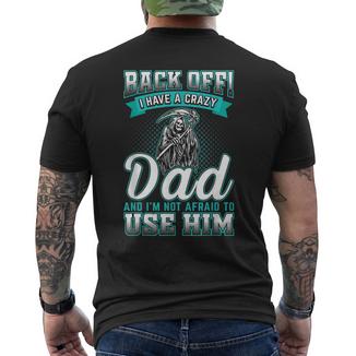 Back Off Ho Un Papà Pazzo E Non Ho Paura Di Usarlo T-shirt da uomo con stampa posteriore - Novitaregali
