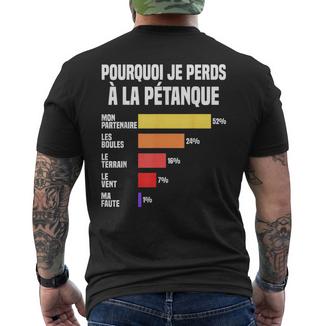 Joueur De Boules Perdant Pourquoi Je Perds À La Pétanque T-shirt imprimé au dos - Cadeauxyz