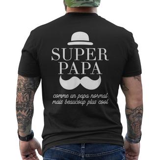 Super Papa Comme Un Papa Normal Mais Bien Plus Cool T-shirt imprimé au dos - Cadeauxyz