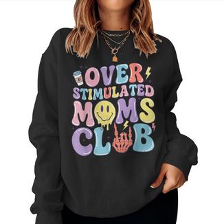 Overstimulated Moms Club Mother's Day Mom Mama Mommy Women Sweatshirt - Monsterry CA
