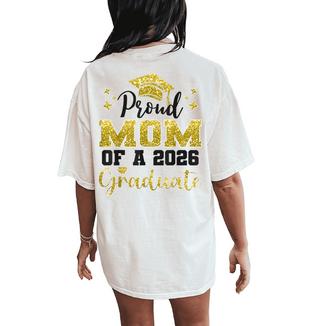Super Proud Mom Of 2026 Graduate Senior Graduation Family Women's Oversized Comfort T-Shirt Back Print - Monsterry