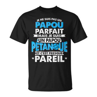 Bouliste Humour Petanque Papou Papi Papa Papy Homme Pétanque T-Shirt - Cadeauxyz