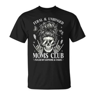 Feral And Unhinged Moms Club Mom Skeleton Coffee T-Shirt - Monsterry