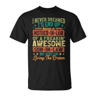 I Never Dreamed I'd End Up Being A Mother-In-Law T-Shirt | Mazezy