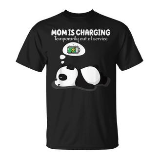 Mom Is Charging Temporarily Out Of Service Panda T-Shirt - Monsterry