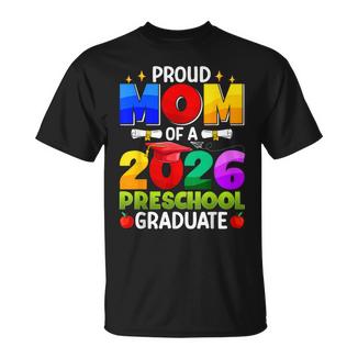 Proud Mom Of A 2026 Preschool Graduate Graduation Class 2026 T-Shirt - Monsterry